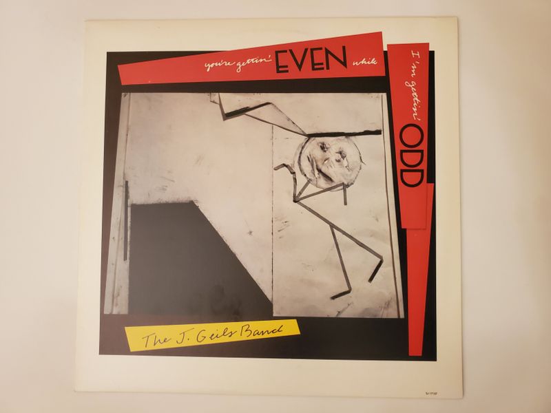 The J. Geils Band You're Gettin' Even While I'm Gettin' Odd vinyl record